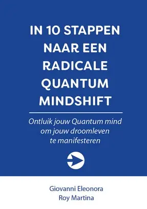 10 stappen - In 10 stappen naar een Radicale Quantum Mindshift Superprijs