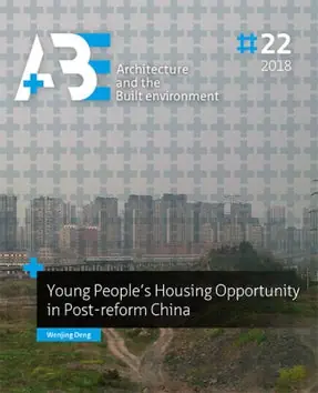 A+BE Architecture and the Built Environment - Young People’s Housing Opportunity in Post-reform China Finale Uitverkoop