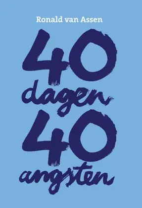 40 dagen 40 angsten Nieuw