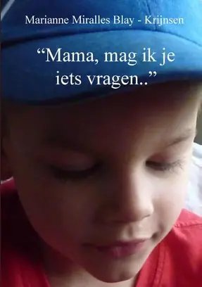 "Mama, mag ik je iets vragen.." Populair