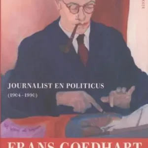 Frans Goedhart, journalist en politicus (1904-1990) (e-book) Lage Prijs