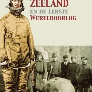 Zeeland en de Eerste Wereldoorlog Flitsaanbieding