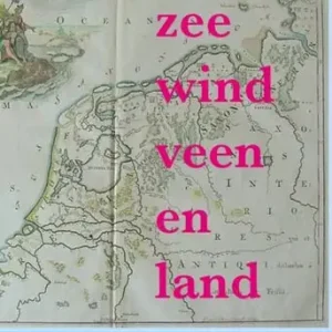 Zee, wind, veen en land Must-Have
