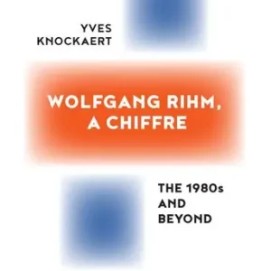 Wolfgang Rihm, a Chiffre (e-book) Beste Prijs