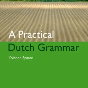 A Practical Dutch Grammar Korting