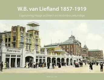 W.B. van Liefland 1857-1919 Laatste Kans