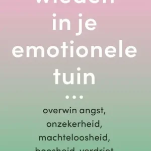 Wieden in je emotionele tuin Op = Op