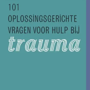 101 oplossingsgerichte vragen voor hulp bij trauma Weekendaanbieding