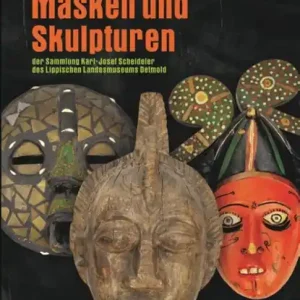Afrikanische Masken und Skulpturen der Sammlung Karl-Josef Scheideler des Lippischen Landesmuseums Detmold Seizoensaanbieding