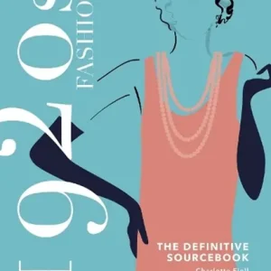 1920s Fashion: The Definitive Sourcebook Beperkte Voorraad