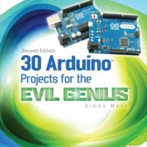 30 Arduino Projects for the Evil Genius, Second Edition Hoge Kwaliteit