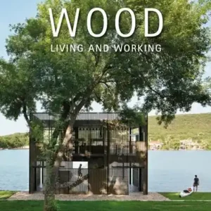 Wood: Living and Working Exclusieve Aanbieding