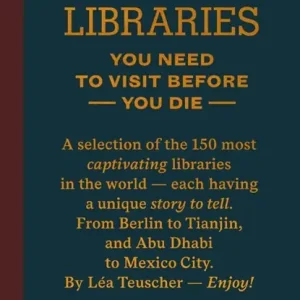 150 Libraries You Need to Visit Before You Die Direct Verzonden