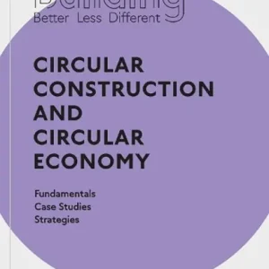Aanbieding Building Better - Less - Different: Circular Construction and Circular Economy