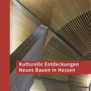 Exclusieve Aanbieding Kulturelle Entdeckungen Neues Bauen in Hessen