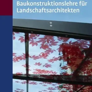 Baukonstruktionslehre für Landschaftsarchitekten Beperkt Aanbod