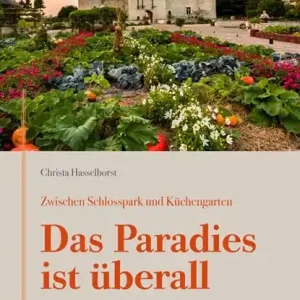 Zwischen Schlosspark und Küchengarten | DAS PARADIES IST ÜBERALL Direct Beschikbaar