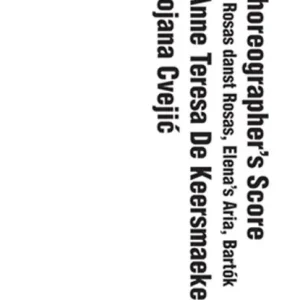 A Choreographer's Score Weekendaanbieding