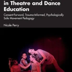 Care-full Creativity in Theatre and Dance Education Premium