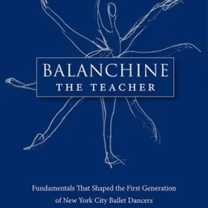 Balanchine the Teacher Populair