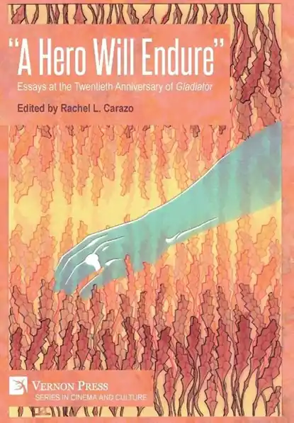 “A Hero Will Endure”: Essays at the Twentieth Anniversary of 'Gladiator' Lage Kosten