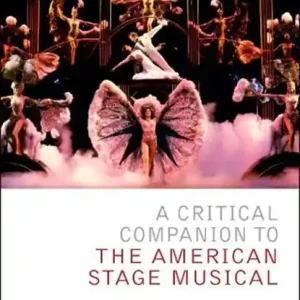 Betrouwbaar A Critical Companion to the American Stage Musical