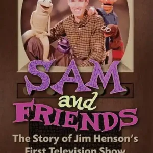 Beperkt Aanbod Sam and Friends - The Story of Jim Henson's First Television Show (hardback)