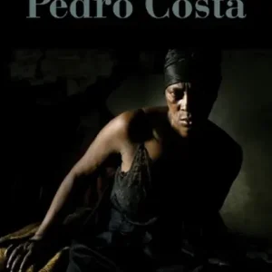 Beperkte Voorraad The Haunted Cinema of Pedro Costa