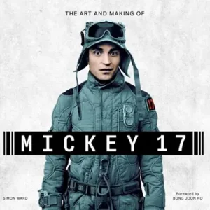 Ward, S: Art and Making of Mickey 17 Premium