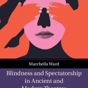 Blindness and Spectatorship in Ancient and Modern Theatres Exclusieve Aanbieding