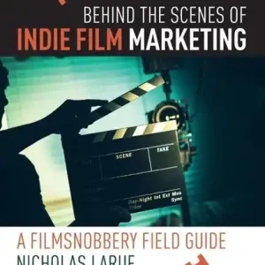 Voordeelprijs Behind the Scenes of Indie Film Marketing
