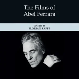 Betrouwbaar ReFocus: The Films of Abel Ferrara