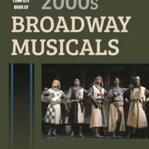 Bestseller The Complete Book of 2000s Broadway Musicals
