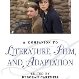A Companion to Literature, Film, and Adaptation Premium