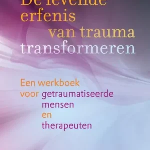 Beste Prijs De levende erfenis van trauma transformeren