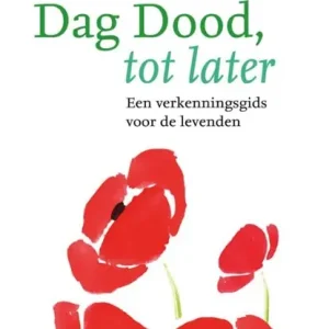 Weekendaanbieding Dag dood, tot later