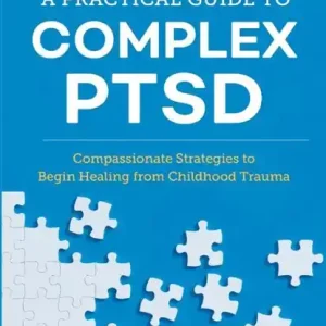 Bestel Nu A Practical Guide to Complex PTSD