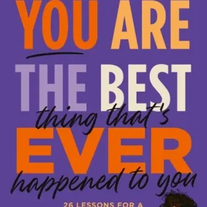 You are the best thing that's ever happened to you Favoriet