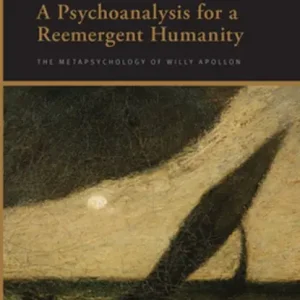 A Psychoanalysis for a Reemergent Humanity Lage Prijs