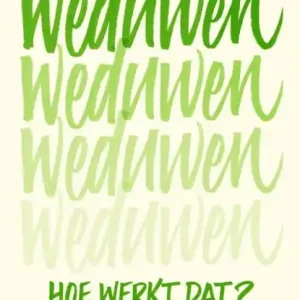 Weduwen, hoe werkt dat? Op = Op