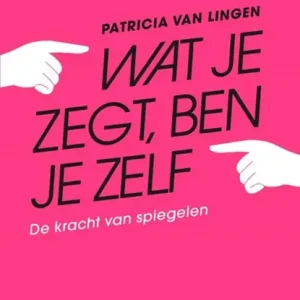 Weekendaanbieding Wat je zegt, ben je zelf