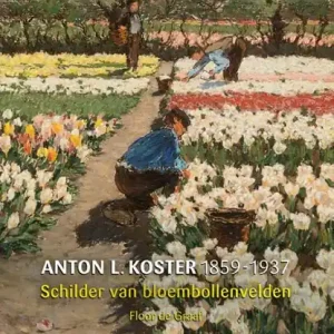 A.L. Koster (1859-1937) - Schilder van bloembollenvelden Koopje