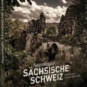 Bildband - Sagenhafte Sächsische Schweiz Premium